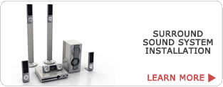 Surround Sound System Installation Surround Sound System Installation
